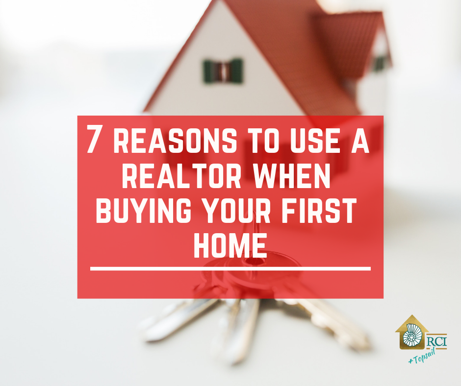 7 Reasons to use a realtor when buying your first home - RCI Plus Topsail