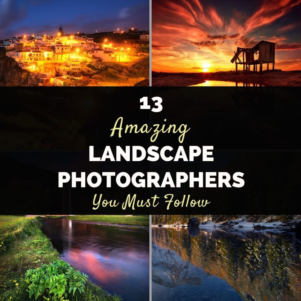 13 amazing landscape photographers you must follow - RCI+Topsail