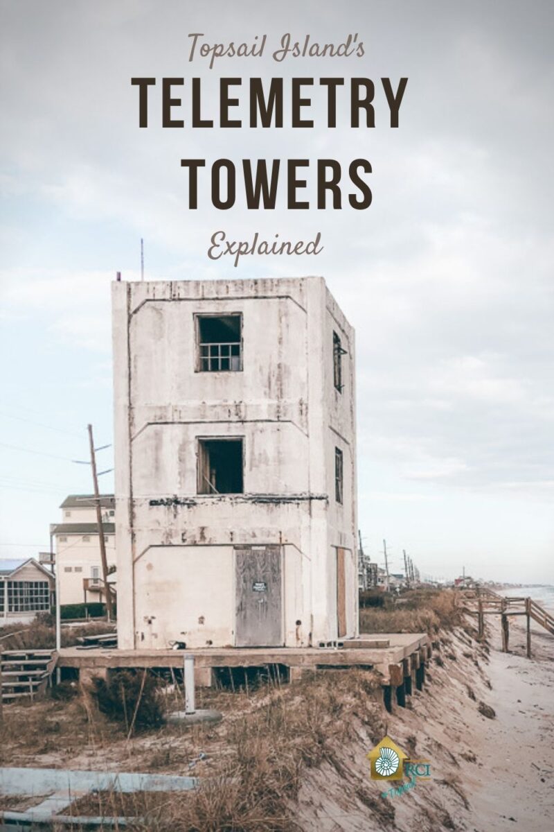 Topsail Island's Telemetry Towers Explained - RCI + Topsail